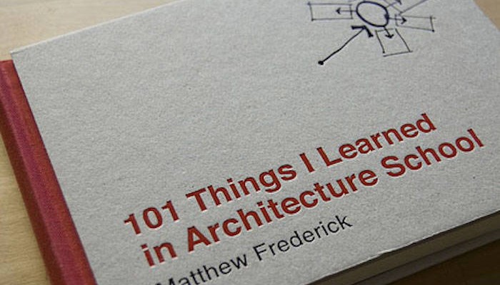 101 Things I Learned in Architecture School